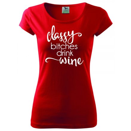 Wine T-shirt - Classy bitches drink wine