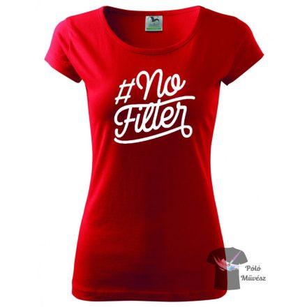 #Nofilter T-shirt