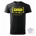 The Best Dad In The Galaxy Shirt - Dad T-shirt