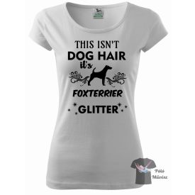 Fox Terrier T-shirt - Fox Terrier Shirt