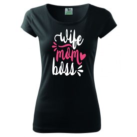 Wife Mom Boss T-shirt