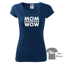 Mom WOW T-shirt