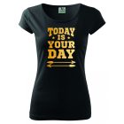 Motivation T-shirt - Today is your day