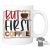 Coffe Mug - Funny Mug